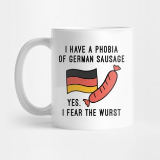 I Fear The Wurst Mug